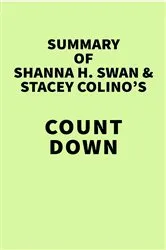 Book cover of Summary of Shanna H. Swan & Stacey Colino's Count Down by Unknown