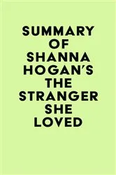 Book cover of Summary of Shanna Hogan's The Stranger She Loved by Unknown