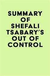 Book cover of Summary of Shefali Tsabary's Out of Control by IRB Media
