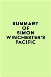 Book cover of Summary of Simon Winchester's Pacific by IRB Media