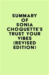 Book cover of Summary of Sonia Choquette's Trust Your Vibes (Revised Edition) by IRB Media