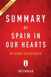 Book cover of Summary of Spain in Our Hearts by . IRB Media