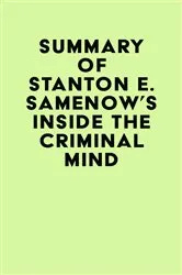 Book cover of Summary of Stanton E. Samenow's Inside the Criminal Mind by IRB Media