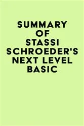 Book cover of Summary of Stassi Schroeder's Next Level Basic by Unknown