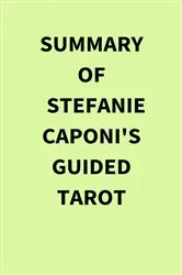 Book cover of Summary of Stefanie Caponi's Guided Tarot by IRB Media