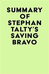 Book cover of Summary of Stephan Talty's Saving Bravo by IRB Media