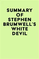 Book cover of Summary of Stephen Brumwell's White Devil by IRB Media