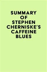 Book cover of Summary of Stephen Cherniske's Caffeine Blues by IRB Media