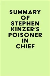 Book cover of Summary of Stephen Kinzer's Poisoner in Chief by IRB Media