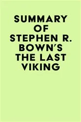 Book cover of Summary of Stephen R. Bown's The Last Viking by Unknown