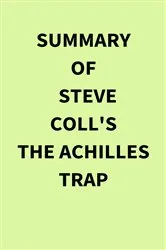 Book cover of Summary of Steve Coll's The Achilles Trap by IRB Media