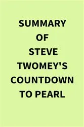 Book cover of Summary of Steve Twomey's Countdown to Pearl by IRB Media