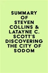 Book cover of Summary of Steven Collins & Latayne C. Scott's Discovering the City of Sodom by IRB Media