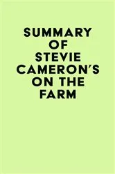 Book cover of Summary of Stevie Cameron's On the Farm by Unknown