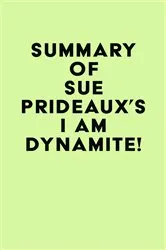 Book cover of Summary of Sue Prideaux's I Am Dynamite! by Unknown