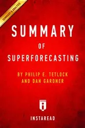 Book cover of Summary of Superforecasting by Summaries, Instaread,