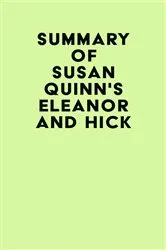 Book cover of Summary of Susan Quinn's Eleanor and Hick by IRB Media