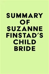 Book cover of Summary of Suzanne Finstad's Child Bride by Unknown