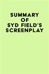 Book cover of Summary of Syd Field's Screenplay by IRB Media