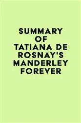 Book cover of Summary of Tatiana de Rosnay's Manderley Forever by IRB Media