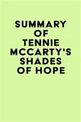 Book cover of Summary of Tennie McCarty's Shades of Hope by IRB Media