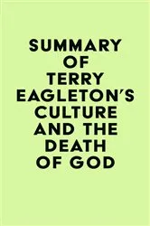 Book cover of Summary of Terry Eagleton's Culture and the Death of God by Unknown