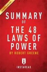 Book cover of Summary of The 48 Laws of Power by Summaries, Instaread,