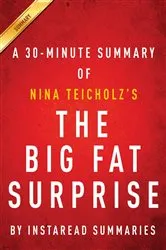 Book cover of Summary of The Big Fat Surprise by Instaread Summaries
