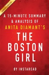 Book cover of Summary of The Boston Girl by Summaries, Instaread,