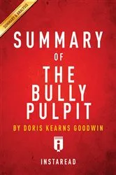 Book cover of Summary of The Bully Pulpit by Instaread Summaries