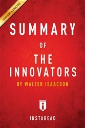 Book cover of Summary of The Innovators by Summaries, Instaread,