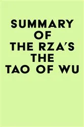 Book cover of Summary of The RZA's The Tao of Wu by Unknown