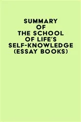 Book cover of Summary of The School of Life's Self-Knowledge (Essay Books) by Unknown