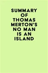 Book cover of Summary of Thomas Merton's No Man Is an Island by IRB Media