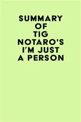 Book cover of Summary of Tig Notaro's I'm Just a Person by Unknown