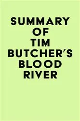 Book cover of Summary of Tim Butcher's Blood River by IRB Media