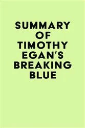 Book cover of Summary of Timothy Egan's Breaking Blue by IRB Media