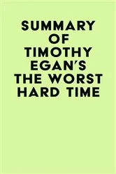 Book cover of Summary of Timothy Egan's The Worst Hard Time by IRB Media