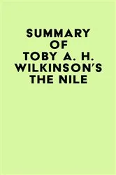Book cover of Summary of Toby A. H. Wilkinson's The Nile by Unknown