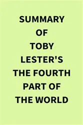 Book cover of Summary of Toby Lester's The Fourth Part of the World by IRB Media