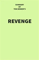 Book cover of Summary of Tom Bower's Revenge by Unknown