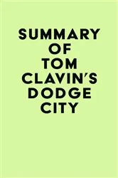 Book cover of Summary of Tom Clavin's Dodge City by Unknown