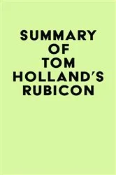 Book cover of Summary of Tom Holland's Rubicon by IRB Media