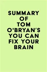 Book cover of Summary of Tom O'Bryan's You Can Fix Your Brain by IRB Media