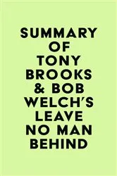 Book cover of Summary of Tony Brooks & Bob Welch's Leave No Man Behind by Unknown