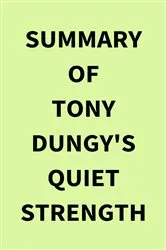 Book cover of Summary of Tony Dungy's Quiet Strength by IRB Media