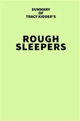 Book cover of Summary of Tracy Kidder's Rough Sleepers by IRB Media