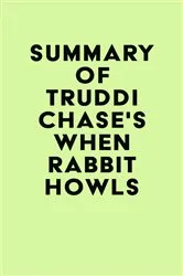 Book cover of Summary of Truddi Chase's When Rabbit Howls by IRB Media