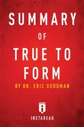 Book cover of Summary of True to Form by . IRB Media