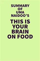 Book cover of Summary of Uma Naidoo's This Is Your Brain on Food by Unknown